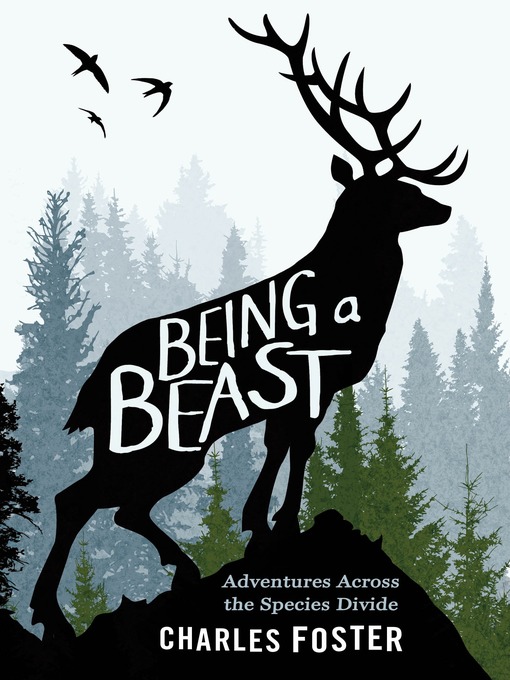 Title details for Being a Beast by Charles Foster - Available